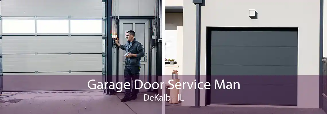 Garage Door Service Man DeKalb - IL