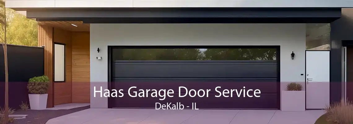 Haas Garage Door Service DeKalb - IL