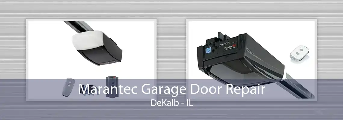 Marantec Garage Door Repair DeKalb - IL