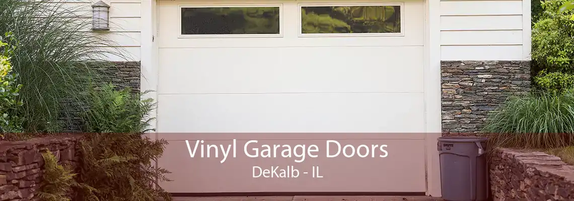 Vinyl Garage Doors DeKalb - IL