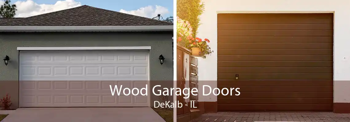 Wood Garage Doors DeKalb - IL